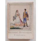Höllrigl József: Historic hungarian costumes