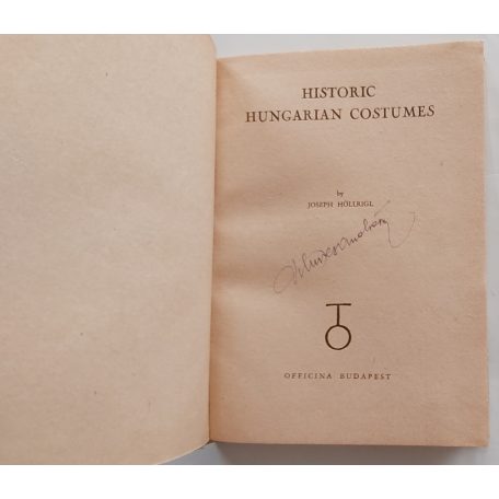 Höllrigl József: Historic hungarian costumes