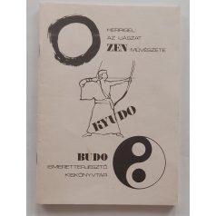 Eugen Herrigel: ZEN - Az íjászat művészete - KYUDO