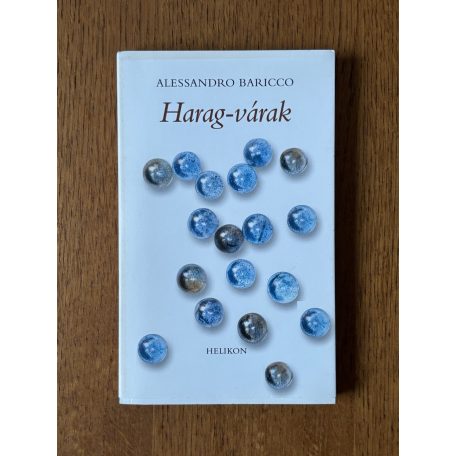 Alessandro Baricco: Harag-várak 