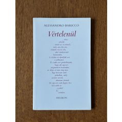 Alessandro Baricco: Vértelenül