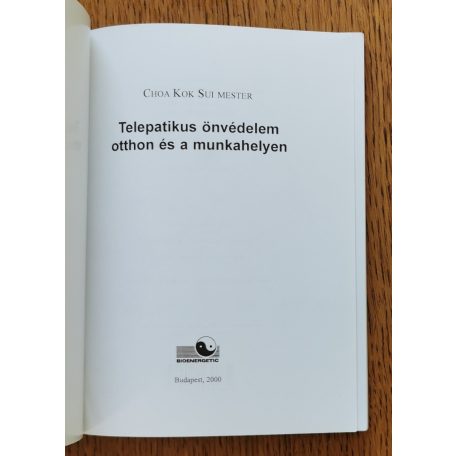 Choa Kok Sui: Telepatikus önvédelem - Otthon és a munkahelyen