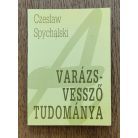 Spychalski Czeslaw: Varázsvessző tudománya