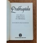 Satsvarupa dasa Goswami: Prabhupáda - Egy bölcs ember élete és öröksége 
