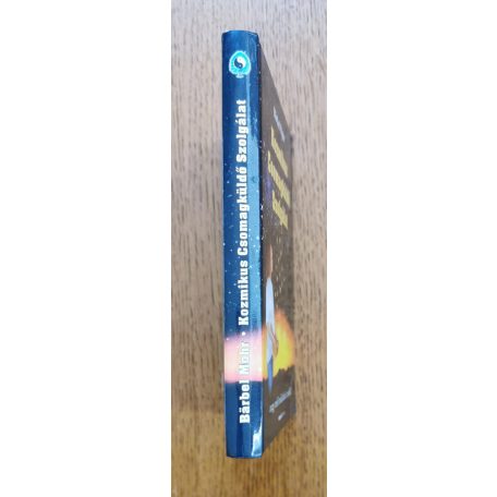 Bärbel Mohr: Kozmikus Csomagküldő Szolgálat - Avagy mitől működnek a csodák? 