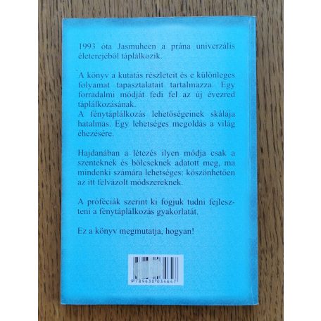 Jasmuheen: Táplálékom a Fény AZ ÚJ ÉVEZRED TÁPLÁLÉKFORRÁSA 