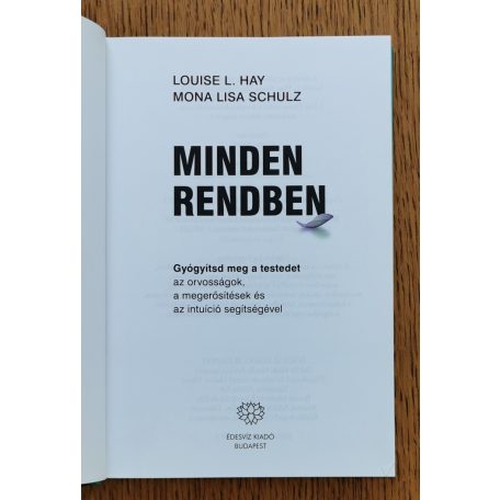 Louise L. Hay, Mona Lisa Schulz: Minden rendben 