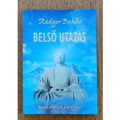   Rüdiger Dahlke: Belső utazás - Vezetett meditációk a belső úton 