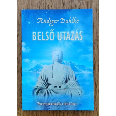 Rüdiger Dahlke: Belső utazás - Vezetett meditációk a belső úton 