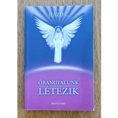 Haziel: Őrangyalunk létezik