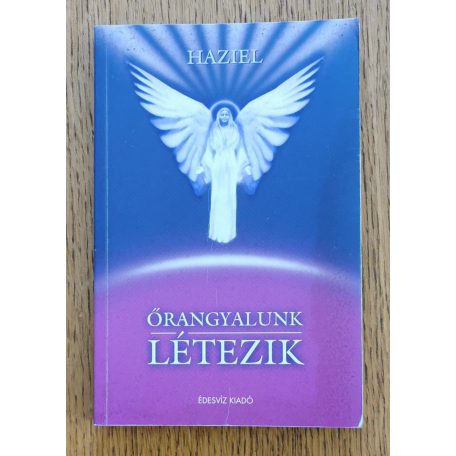 Haziel: Őrangyalunk létezik