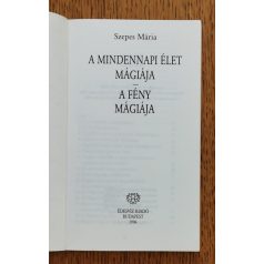   Szepes Mária: A mindennapi élet mágiája - A fény mágiája 