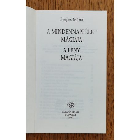 Szepes Mária: A mindennapi élet mágiája - A fény mágiája 