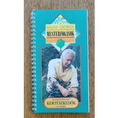   Bálint György: Mesterfogások kezdő és haladó kertészkedők számára