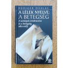 Rüdiger Dahlke: A lélek nyelve: a betegség 