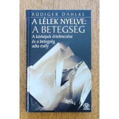 Rüdiger Dahlke: A lélek nyelve: a betegség 