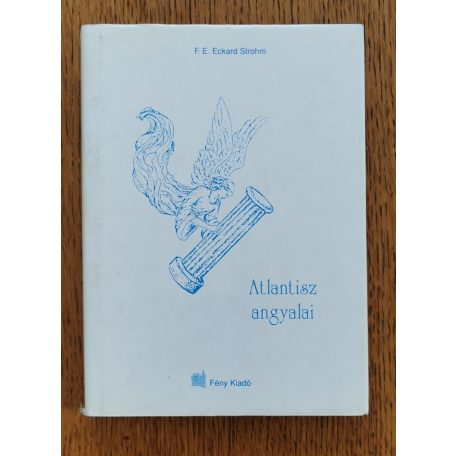 F. E. Eckard Strohm: Atlantisz angyalai