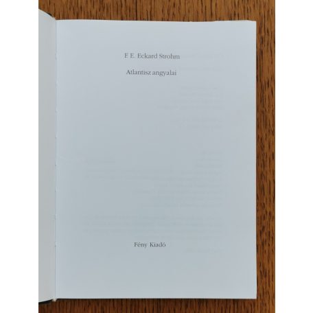 F. E. Eckard Strohm: Atlantisz angyalai