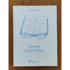 F. E. Eckard Strohm: Atlantisz mestertudása