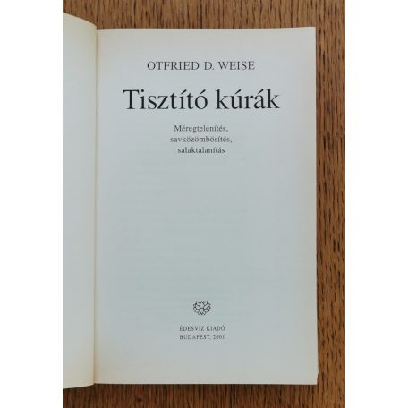 Otfried D. Weise: Tisztító kúrák - Méregelenítés, savközömbösítés, salaktalanítás – Alkati típusok a négy elem alapján 