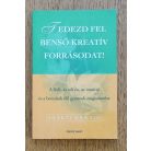 Shakti Gawain: Fedezd fel benső kreatív forrásodat! – A férfi- és női én, az intuíció és a bennük élő gyermek megismerése 