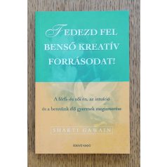   Shakti Gawain: Fedezd fel benső kreatív forrásodat! – A férfi- és női én, az intuíció és a bennük élő gyermek megismerése 