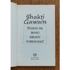   Shakti Gawain: Fedezd fel benső kreatív forrásodat! – A férfi- és női én, az intuíció és a bennük élő gyermek megismerése 