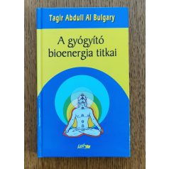 Tagir Abdull Al Bulgary: A gyógyító bioenergia titkai 
