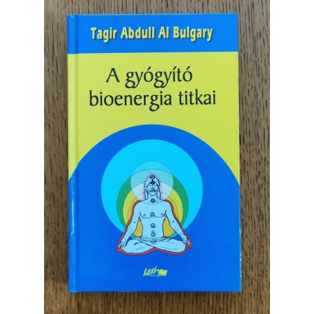 Tagir Abdull Al Bulgary: A gyógyító bioenergia titkai 