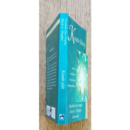 Elizabeth Clare Prophet,  Mark. L. Prophet: Kreatív bőség - Kulcsok a szellemi és anyagi bőség megteremtéséhez