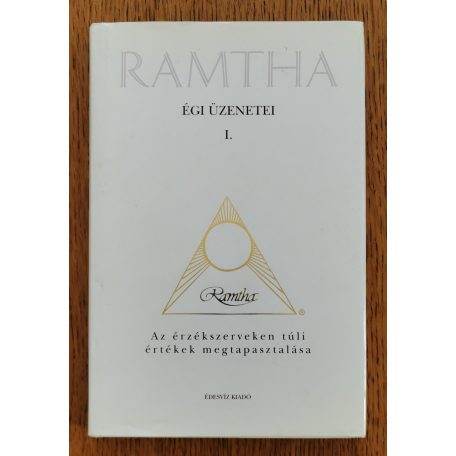  Ramtha: Az érzékszerveken túli értékek megtapasztalása (Ramtha égi üzenetei I)