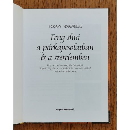 Eckart Warnecke: Feng shui a párkapcsolatban és a szerelemben