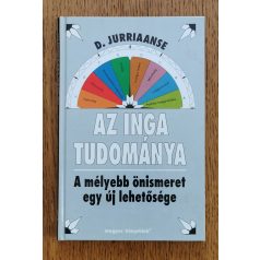    D. Jurriaanse: Az inga tudománya - A mélyebb önismeret egy új lehetőségea
