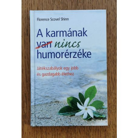 Florence Scovel Shinn: A karmának nincs humorérzéke 
