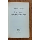 Deepak Chopra: A bőség megteremtése - Hogyan teremtsünk életünkben jólétet? 