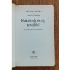 Deepak Chopra: Fiatalodj és élj tovább! - A megújulás kézikönyve