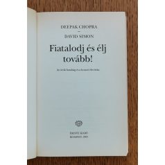   Deepak Chopra: Fiatalodj és élj tovább! - A megújulás kézikönyve