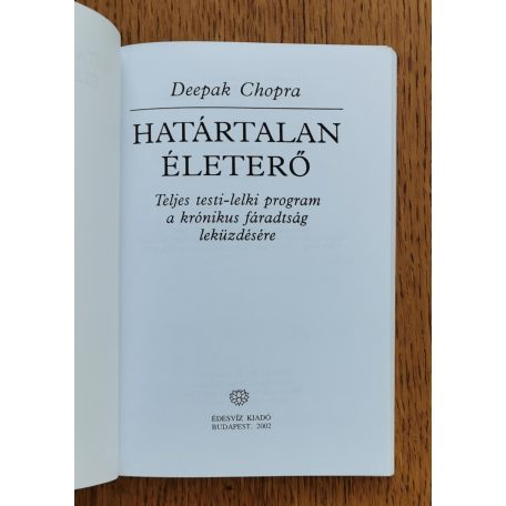 Deepak Chopra: Határtalan életerő - A krónikus fáradtság leküzdésének teljes testi-lelki programja