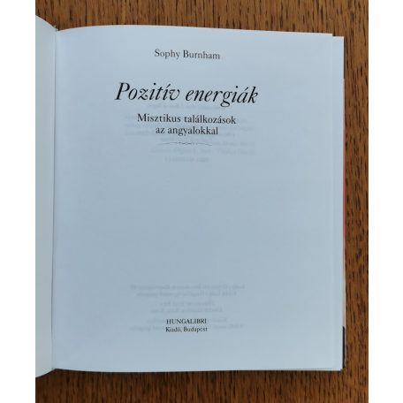 Sophy Burnham: Pozitív energiák - Misztikus találkozások az angyalokkal 
