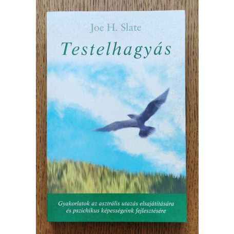 Joe H. Slate: Testelhagyás