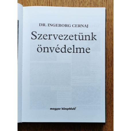 Ingeborg Cernaj Dr.: Szervezetünk önvédelme 