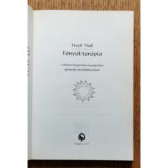   Trudi Thali: Fényút-terápia - A fénytest megnyitása és gyógyítása spirituális meridiánkezeléssel