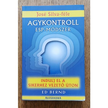 Ed Bernd: José Silva-féle agykontroll ESP-módszer