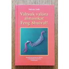 Szilvásy Judit: Váltsuk valóra álmainkat Feng Shuival!
