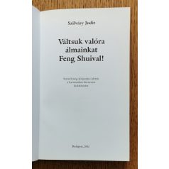 Szilvásy Judit: Váltsuk valóra álmainkat Feng Shuival!