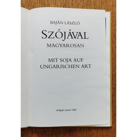 Baján László: Szójával magyarosan - Mit SOJA auf ungarischen art