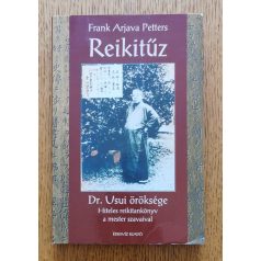 Frank Arjava Petters: Reikitűz (Dr. Usui öröksége)