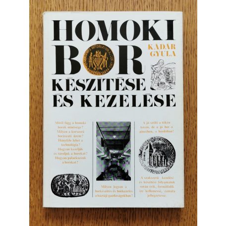 Kádár Gyula: Homoki bor készítése és kezelése
