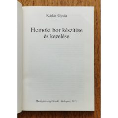Kádár Gyula: Homoki bor készítése és kezelése