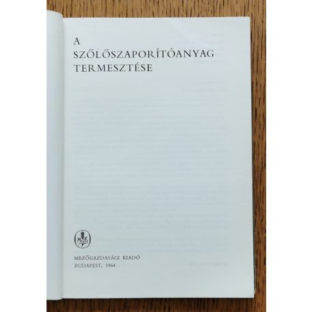 Buday László Dr.: A szőlőszaporítóanyag termesztése